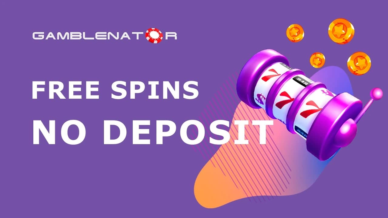 Best Free Spins No Deposit in Australia 2024 Gamblenator.com